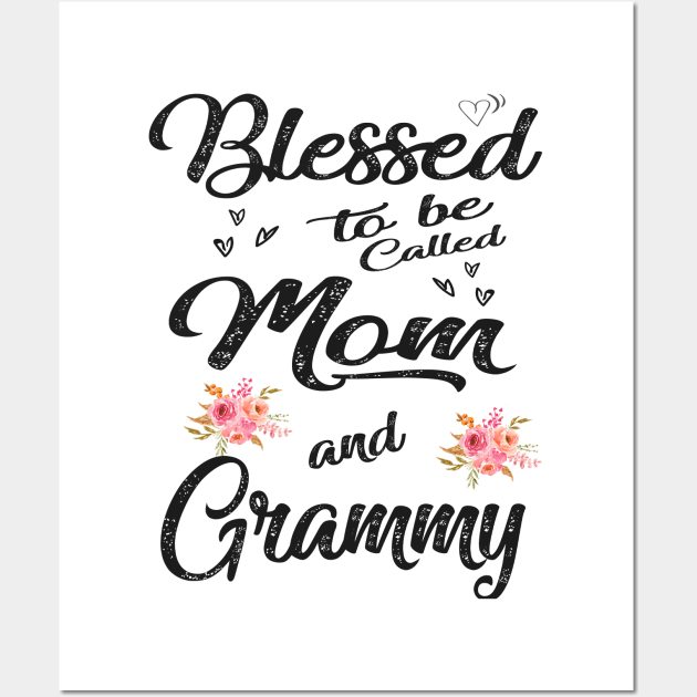 mothers day blessed to be called mom and grammy Wall Art by Bagshaw Gravity